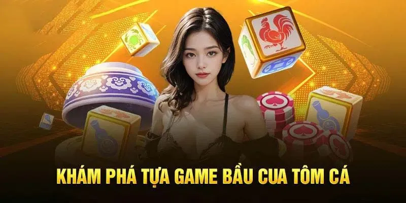 Bầu cua là gì?