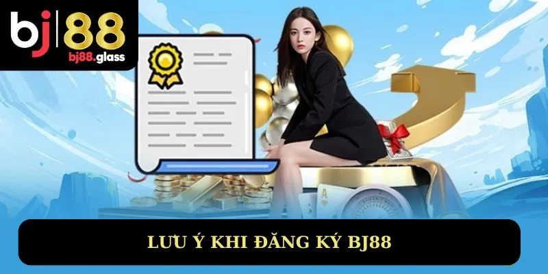 Lưu ý đăng ký Bj88